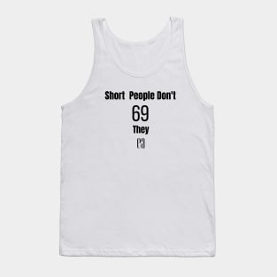 Short People 69 Tank Top